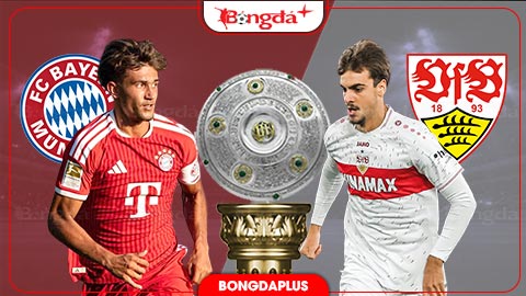  Nhận định bóng đá Bayern Munich vs Stuttgart, 01h30 ngày 29/8: Hùm xám gầm vang